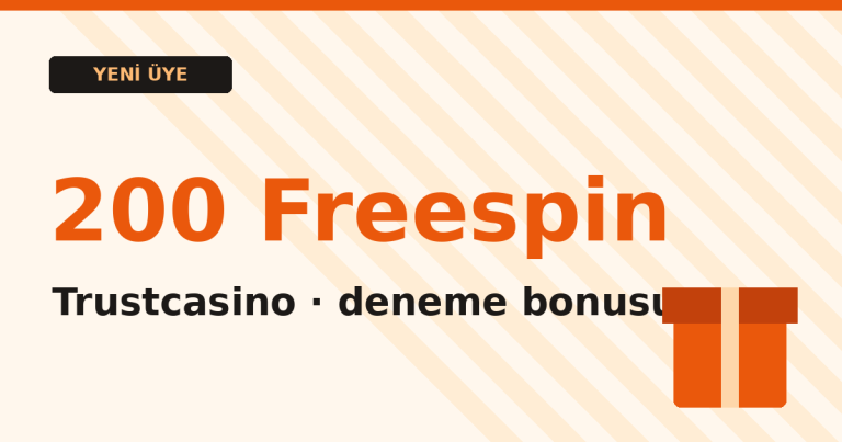 Trustcasino Yeni Üye Bonusu: 200 Freespin Deneme Bonusu